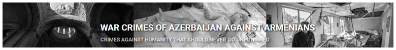 WAR CRIMES OF AZERBAIJAN AGAINST ARMENIANS